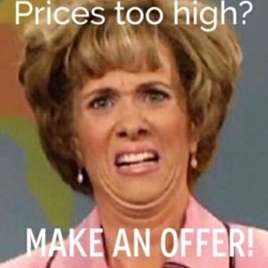 MAKE ME AN OFFER!!!